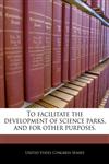 To facilitate the development of science parks, and for other purposes.,124032460X,9781240324606