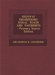 Highway Engineering Rural Roads and Pavements - Primary Source Edition,1287589790,9781287589792