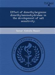Effect of dimethylarginine dimethylaminohydrolase in the development of salt sensitivity.,1248948866,9781248948866