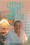Letters from Houston A Victorious Cancer Journey Musings of Faith, Family, Friends, And Food,1469167514,9781469167510