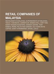 Retail companies of Malaysia Restaurants in Malaysia, Supermarkets of Malaysia, Tesco, Yoshinoya, Carrefour, Mamak stall, Kopi tiam,1158161697,9781158161690