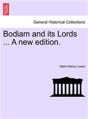 Bodiam and its Lords ... A new edition.,1241602654,9781241602659