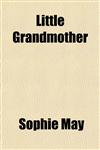 Little Grandmother,1151492760,9781151492760