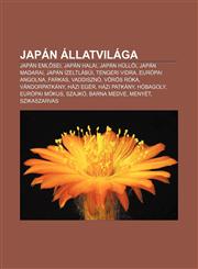Japan Allatvilaga Japan Eml SEI, Japan Halai, Japan Hull I, Japan Madarai, Japan Izeltlabui, Tengeri Vidra, Europai Angolna, Farkas, Vad,1233353454,9781233353453