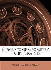 Elements of Geometry, Tr. by J. Kaines,1147199841,9781147199840