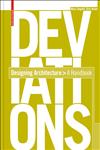 Deviations Designing Architecture - A Manual 1st Edition,3764388323,9783764388324