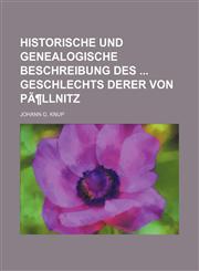 Historische Und Genealogische Beschreibung Des Geschlechts Derer Von Pollnitz,1235641074,9781235641077