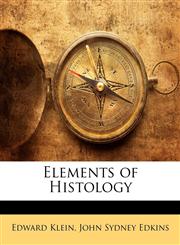 Elements of Histology,1142566633,9781142566630