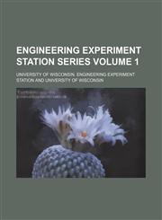 Engineering Experiment Station series Volume 1,1130711854,9781130711851