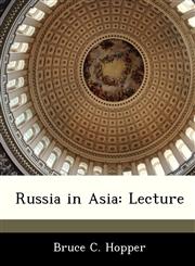 Russia in Asia Lecture,1288233159,9781288233151