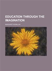 Education Through the Imagination,1459070410,9781459070417