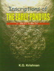 Inscriptions of the Early Pandyas from C. 300 B.C. to 984 A.D. From C. 300 B.C. to 984 A.D. 1st Published,8172111290,9788172111298