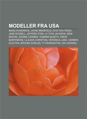 Modeller fra USA Marilyn Monroe, Jayne Mansfield, Dita von Teese, Jane Russell, Jeffree Star, La Toya Jackson, Demi Moore, Jeanne Carmen,1232807974,9781232807971