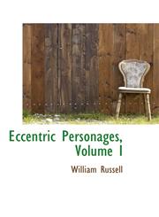 Eccentric Personages, Volume I,1103068431,9781103068432