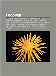 Produse Cioturi-produse, Produse alimentare, Produse animaliere, Produse chimice, Produse cosmetice, Produse de design industrial,123221812X,9781232218128