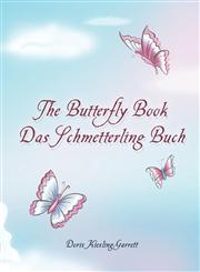 The Butterfly Book Das Schmetterling Buch,1466978031,9781466978034
