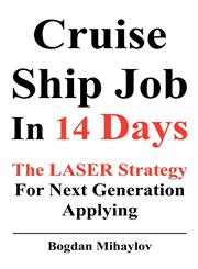 Cruise Ship Job in 14 Days The Laser Strategy for Next Generation Applying,1420810456,9781420810455