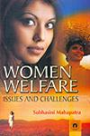 Women Welfare Issues and Challenges 1st Published,8178802309,9788178802305