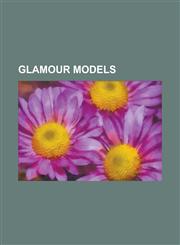 Glamour Models ABI Titmuss, Aisleyne Horgan-Wallace, Alex Sim-Wise, Alice Goodwin, Alyssa Nicole Pallett, Amii Grove, Amy Diamond (Mo,1230759743,9781230759746