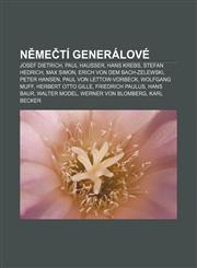 Němečtí generálové Josef Dietrich, Paul Hausser, Hans Krebs, Stefan Hedrich, Max Simon, Erich von dem Bach-Zelewski, Peter Hansen,1232858544,9781232858546
