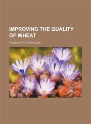 Improving the quality of wheat,1152330586,9781152330580
