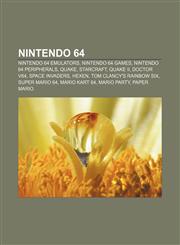 Nintendo 64 Nintendo 64 emulators, Nintendo 64 games, Nintendo 64 peripherals, Quake, StarCraft, Quake II, Doctor V64, Space Invaders, Hexen,1156548462,9781156548462