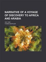 Narrative of a voyage of discovery to Africa and Arabia; 1821-1826,1236514416,9781236514417