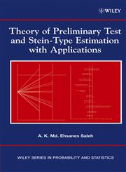 Theory of Preliminary Test and Stein-Type Estimation with Applications 1st Edition,0471563757,9780471563754