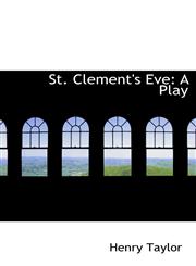 St. Clement's Eve A Play,1103709615,9781103709618