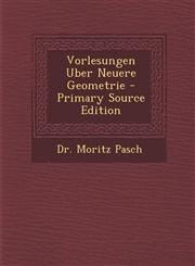 Vorlesungen Uber Neuere Geometrie - Primary Source Edition,1293457590,9781293457597