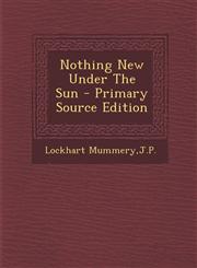 Nothing New Under The Sun - Primary Source Edition,1294048651,9781294048657