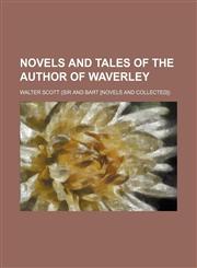 Novels and Tales of the Author of Waverley (Volume 1),1150275804,9781150275807