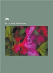 38 List of State Leaders in 38, 38 Ad,,1156000505,9781156000502