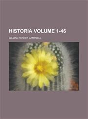 Historia Volume 1-46,1234240270,9781234240271