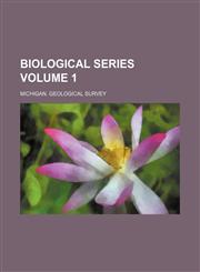 Biological series Volume 1,1154178226,9781154178227