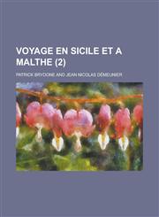Voyage En Sicile Et a Malthe (2 ),1154632822,9781154632828
