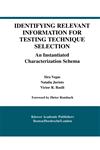 Identifying Relevant Information for Testing Technique Selection An Instantiated Characterization Schema,1402074352,9781402074356