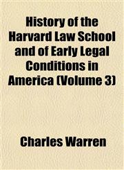 History of the Harvard Law School and of Early Legal Conditions in America (Volume 3),1151430897,9781151430892