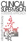 Clinical Supervision A Systems Approach,0803942249,9780803942240