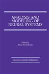 Analysis and Modeling of Neural Systems,0792392175,9780792392170