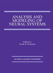 Analysis and Modeling of Neural Systems,0792392175,9780792392170