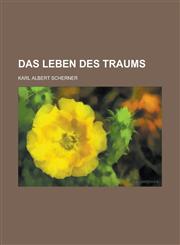 Das Leben Des Traums,115343203X,9781153432030