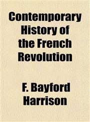 Contemporary History of the French Revolution,1152196219,9781152196216