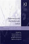 Governance and the Democratic Deficit Assessing the Democratic Legitimacy of Governance Practices,0754649830,9780754649830