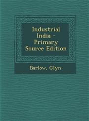 Industrial India - Primary Source Edition,1293084352,9781293084359