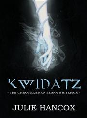 Kwidatz The Chronicles of Jenna Whitehair,1612048218,9781612048215
