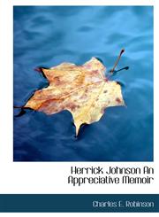 Herrick Johnson An Appreciative Memoir,1140108409,9781140108405