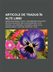 Articole de tradus în alte limbi Genealogia regelui Mihai I, Discriminare sexuală în relațiile de muncă, Emil Wilhelm Becker, Culă, Antonia,1232247022,9781232247029