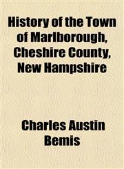 History of the Town of Marlborough, Cheshire County, New Hampshire,1154962644,9781154962642