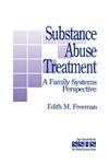 Substance Abuse Treatment A Family Systems Perspective,0803948905,9780803948907